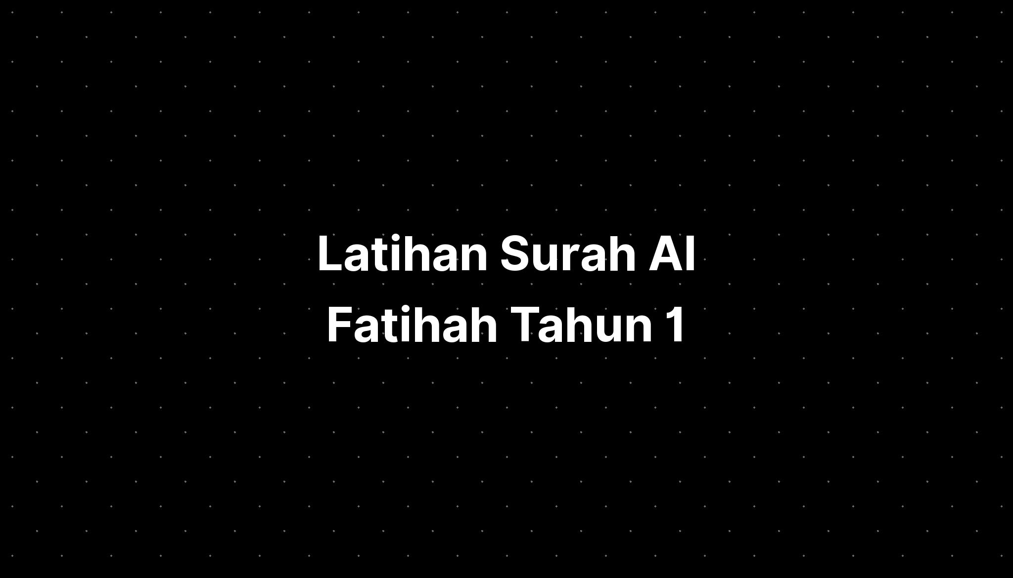 Latihan Surah Al Fatihah Quiz Quizizz 